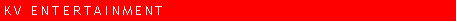 Text Box: Kv entertainment